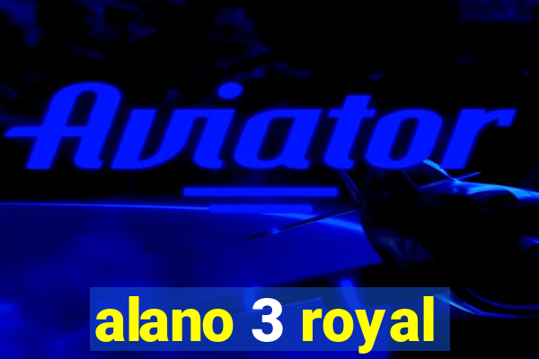 alano 3 royal